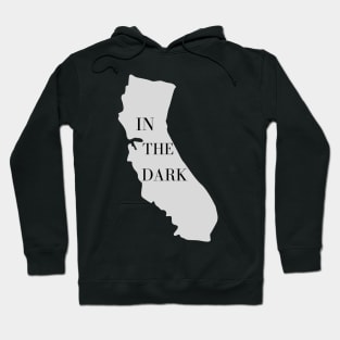 California - In the Dark Hoodie